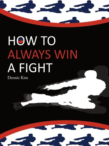 bokomslag How to always win a fight