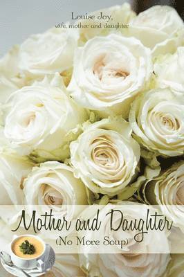 Louise Joy - Mother and Daughter, Häftad