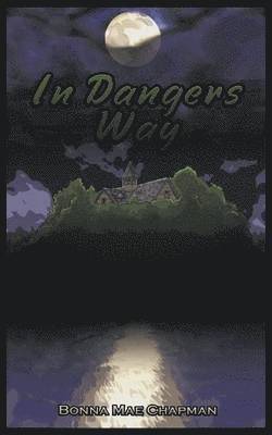Bonna Mae Chapman - In Dangers Way, Häftad