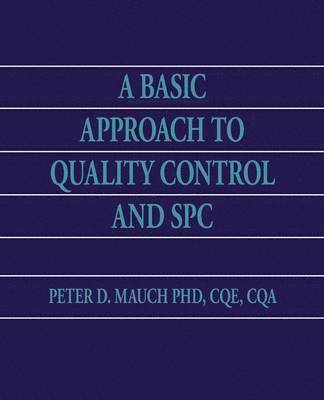 A Basic Approach to Quality Control and SPC 1