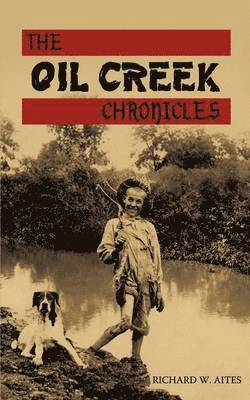 Oil Creek Chronicles 1