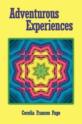 Cecelia Frances Page - Adventurous Experiences, Häftad