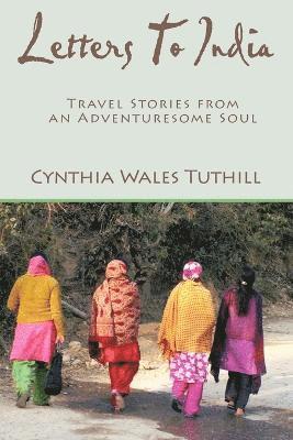 Cynthia Wales Tuthill - Letters to India, Häftad
