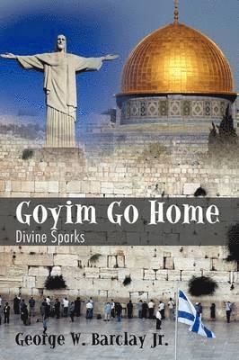 Goyim Go Home 1