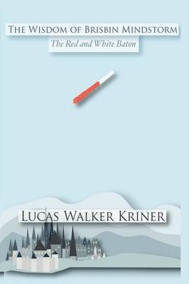 Lucas Walker Kriner - Wisdom of Brisbin Mindstorm, Häftad