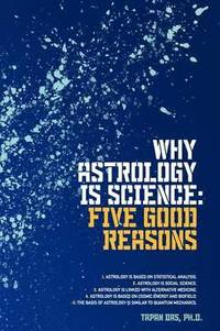 bokomslag Why Astrology is Science
