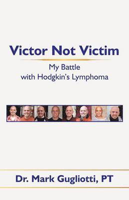 Mark Gugliotti, Mark Gugliotti Pt, Dr Mark Gugliotti Pt - Victor Not Victim, Häftad
