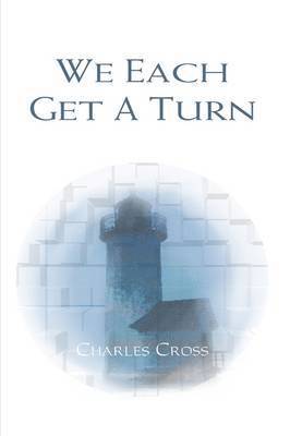 Charles Cross - We Each Get a Turn, Inbunden