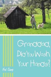 bokomslag Granddad, Did You Wash Your Hands?