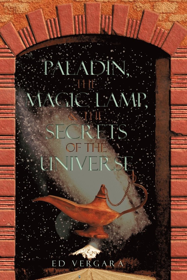 Paladin, the Magic Lamp, & the Secrets of the Universe 1