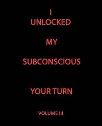 bokomslag I Unlocked My Subconscious Your Turn