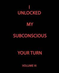 bokomslag I Unlocked My Subconscious Your Turn