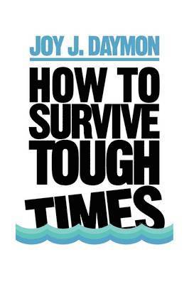 bokomslag How to Survive Tough Times