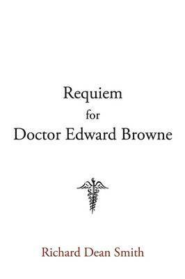 bokomslag Requiem for Doctor Edward Browne