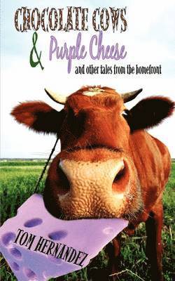 Chocolate Cows and Purple Cheese 1