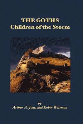 Arthur A Jones, Robin Wiseman, Arthur A. Jones - Goths, Inbunden