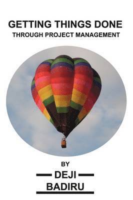 Getting Things Done Through Project Management 1