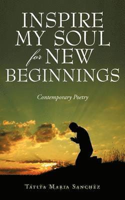 Inspire My Soul For New Beginnings 1