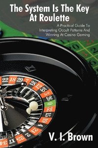 bokomslag System Is the Key at Roulette
