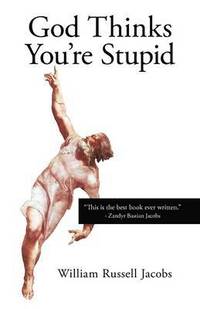 bokomslag God Thinks You're Stupid