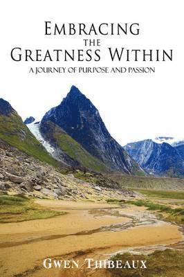 Gwen Thibeaux - Embracing the Greatness Within, Häftad