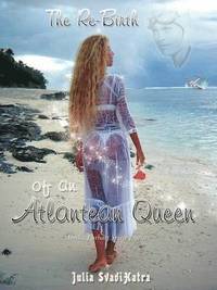 bokomslag The Re-birth of an Atlantean Queen