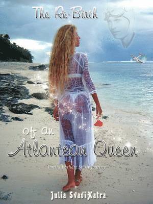 The Re-birth of an Atlantean Queen 1