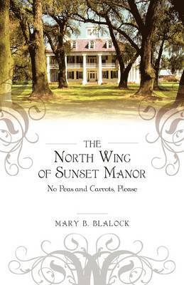 North Wing of Sunset Manor 1
