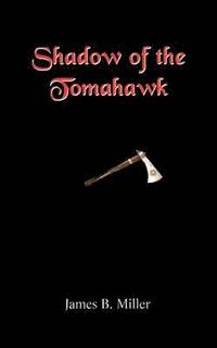bokomslag Shadow of the Tomahawk