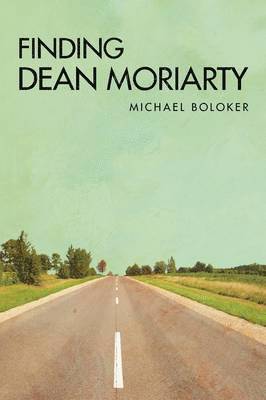 Michael Boloker - Finding Dean Moriarty, Häftad
