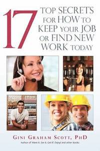 bokomslag 17 Top Secrets for How to Keep Your Job or Find New Work Today