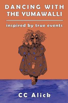 CC Alick, Cc Alick - Dancing with the Yumawalli, Häftad
