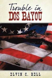 bokomslag Trouble in DOS Bayou