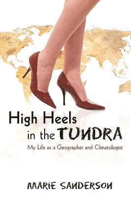 bokomslag High Heels in the Tundra