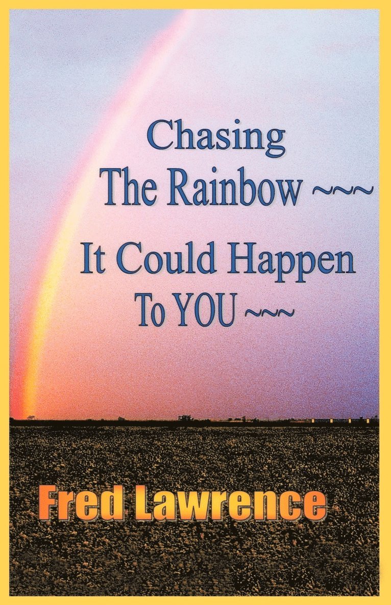 Lawrence Fredrick Lawrence - Chasing the Rainbow, Häftad