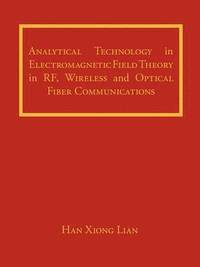 bokomslag Analytical Technology in Electromagnetic Field Theory in RF, Wireless and Optical Fiber Communications