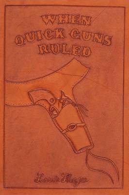 When Quick Guns Ruled 1