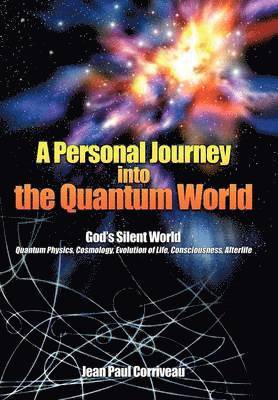 Jean Paul Corriveau - Personal Journey into the Quantum World, Inbunden