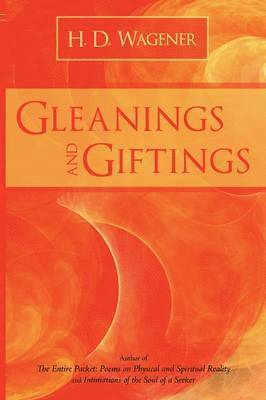 H D Wagener - Gleanings and Giftings, Häftad