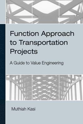 bokomslag Function Approach to Transportation Projects - A Value Engineering Guide