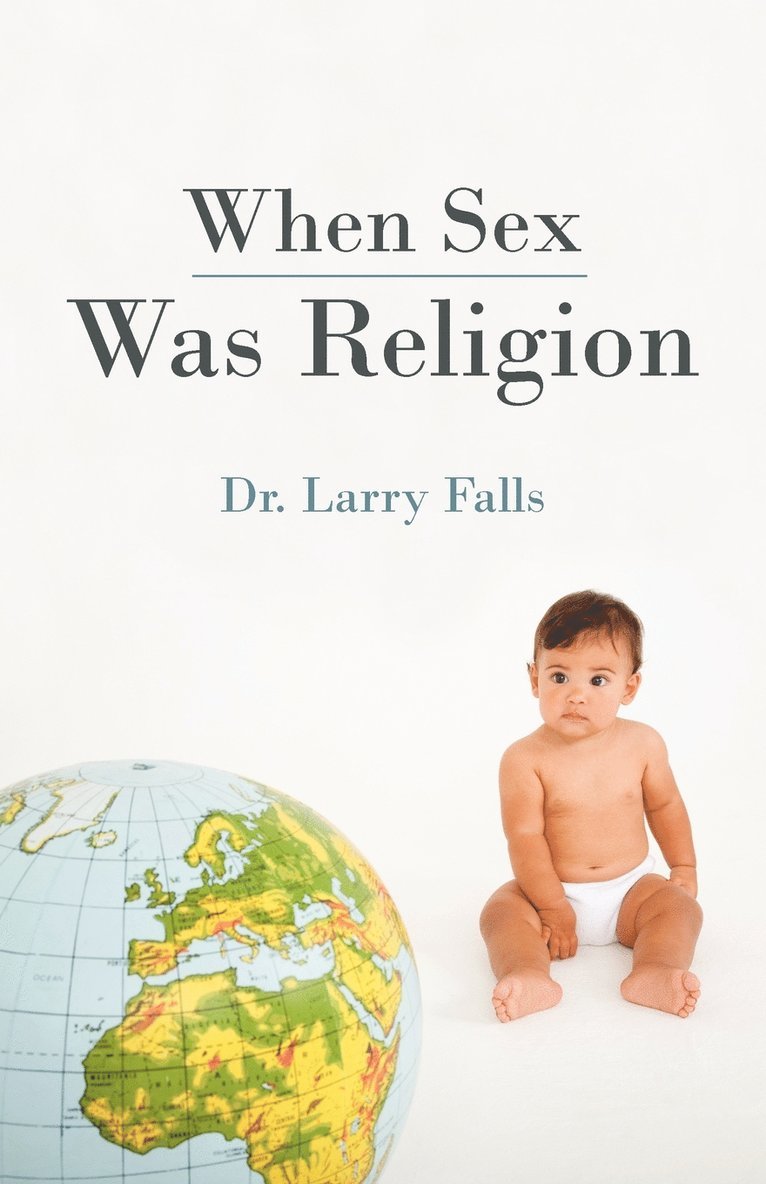 When Sex Was Religion 1