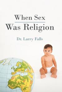 bokomslag When Sex Was Religion