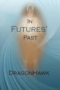 bokomslag In Futures' Past
