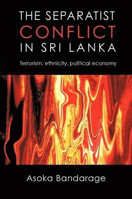 bokomslag The Separatist Conflict in Sri Lanka