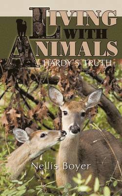 Living with Animals/ Hardy's Truth 1
