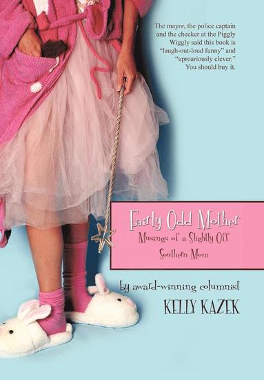 Kelly Kazek - Fairly Odd Mother, Inbunden