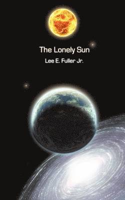 Lee E Fuller Jr., Jr. Fuller, Lee E., Lee E. Jr. Fuller - Lonely Sun, Häftad