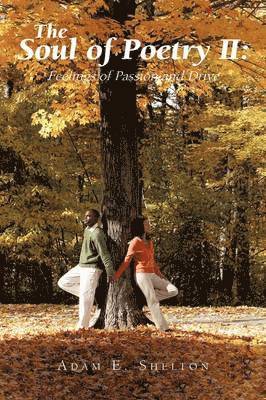 Adam E Shelton, Adam E. Shelton - Soul of Poetry II, Inbunden