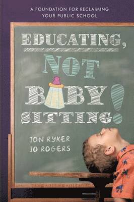 Educating, Not Babysitting! 1