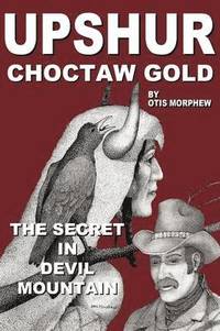 bokomslag Upshur Choctaw Gold